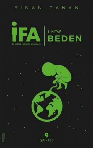 İFA: İNSANIN FABRİKA AYARLARI 1. KİTAP BEDEN SİNAN CANAN