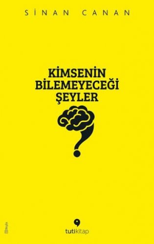 KİMSENİN BİLEMEYECEĞİ ŞEYLER SİNAN CANAN