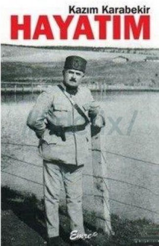 HAYATIM KAZIM KARABEKİR