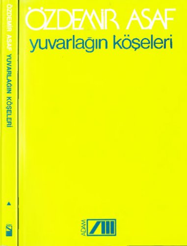 YUVARLAĞIN KÖŞELERİ ÖZDEMİR ASAF