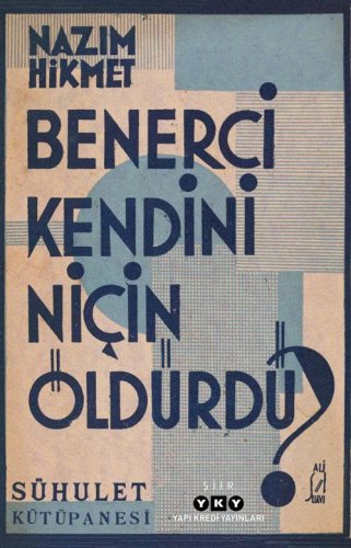 BENERCİ KENDİNİ NİÇİN ÖLDÜRDÜ? NAZIM HİKMET RAN