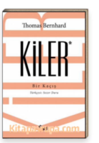 KİLER (BİR KAÇIŞ) – THOMAS BERNHARD