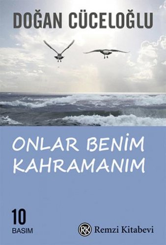 ONLAR BENİM KAHRAMANIM DOĞAN CÜCELOĞLU