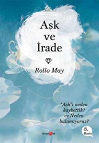 AŞK VE İRADE ROLLO MAY