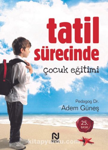 TATİL SÜRECİNDE ÇOCUK EĞİTİMİ ADEM GÜNEŞ