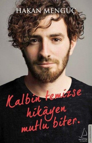 KALBİN TEMİZSE HİKAYEN MUTLU BİTER HAKAN MENGÜÇ
