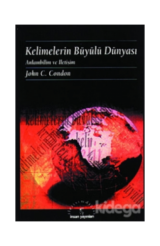 KELİMELERİN BÜYÜLÜ DÜNYASI JOHN C. CONDON