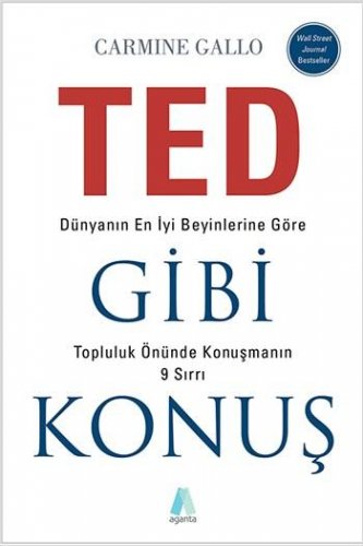 TED GİBİ KONUŞ DÜNYANIN EN İYİ BEYİNLERİNE GÖRE TOPLULUK ÖNÜNDE KONUŞMANIN 9 SIRRI