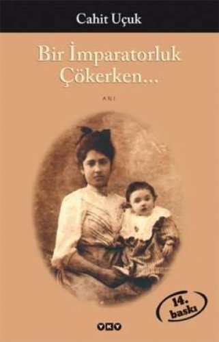 BİR İMPARATORLUK ÇÖKERKEN CAHİT UÇUK