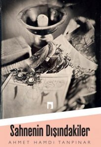 SAHNENİN DIŞINDAKİLER AHMET HAMDİ TANPINAR 1