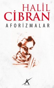 AFORİZMALAR HALİL CİBRAN