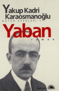 YABAN (BÜTÜN ESERLERİ 1) – YAKUP KADRİ KARAOSMANOĞLU 1