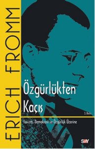 ÖZGÜRLÜKTEN KAÇIŞ ERİCH FROMM
