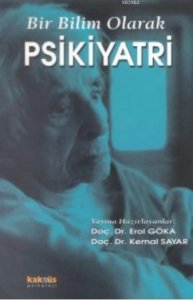 BİR BİLİM OLARAK PSİKİYATRİ KEMAL SAYAR