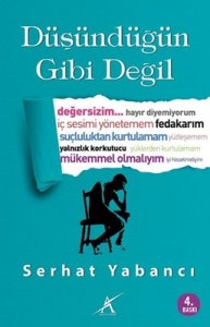 DÜŞÜNDÜĞÜN GİBİ DEĞİL SERHAT YABANCI