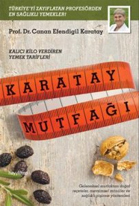 KARATAY MUTFAĞI (KALICI KİLO VERDİREN YEMEK TARİFLERİ) – CANAN EFENDİGİL KARATAY 1