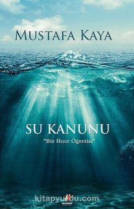 SU KANUNU BİR HIZIR ÖĞRETİSİ