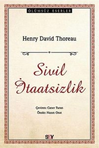 SİVİL İTAATSİZLİK HENRY DAVİD THOREAU