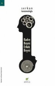 KADIN BEYNİ - ERKEK BEYNİ SERKAN KARAİSMAİLOĞLU