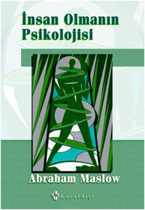 İNSAN OLMANIN PSİKOLOJİSİ ABRAHAM MASLOW