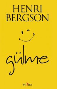 GÜLME HENRİ BERGSON