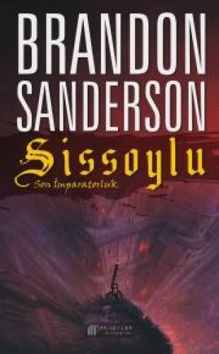 SİSSOYLU SON İMPARATORLUK (SİSSOYLU SERİSİ 1) – BRANDON SANDERSON
