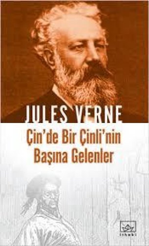ÇİN'DE BİR ÇİNLİ'NİN BAŞINA GELENLER JULES VERNE