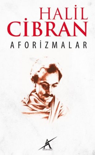 AFORİZMALAR HALİL CİBRAN