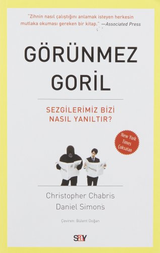 GÖRÜNMEZ GORİL (SEZGİLERİMİZ BİZİ NASIL YANILTIR?) – DANİEL SİMONS