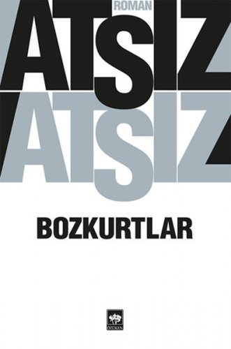 BOZKURTLAR HÜSEYİN NİHAL ATSIZ