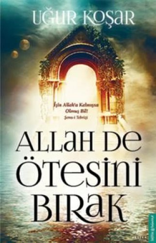 ALLAH DE ÖTESİNİ BIRAK UĞUR KOŞAR