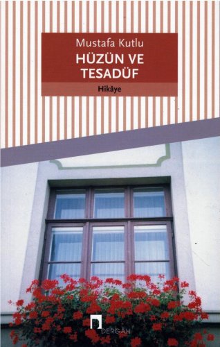 HÜZÜN VE TESADÜF MUSTAFA KUTLU
