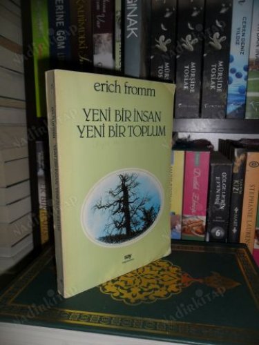 YENİ BİR İNSAN YENİ BİR TOPLUM ERİCH FROMM