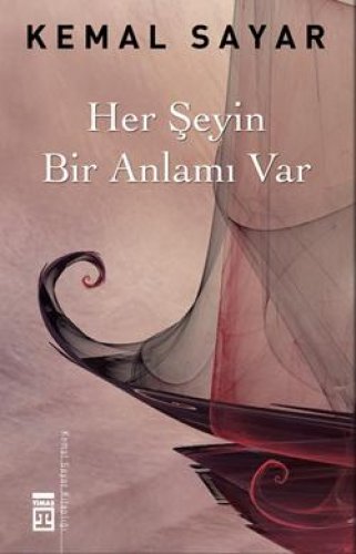 HER ŞEYİN BİR ANLAMI VAR KEMAL SAYAR