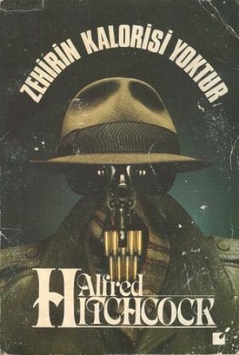ZEHİRİN KALORİSİ YOKTUR ALFRED HİTCHCOCK