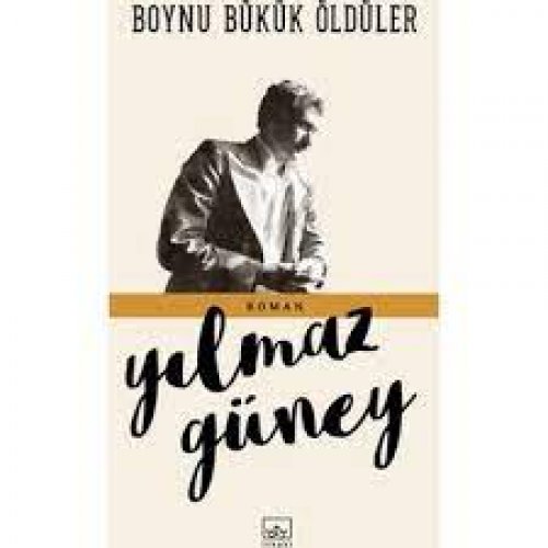 BOYNU BÜKÜK ÖLDÜLER