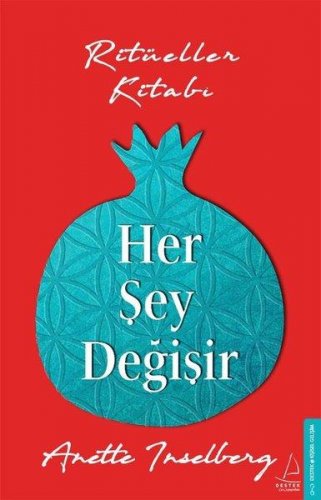 HER ŞEY DEĞİŞİR RİTÜELLER KİTABI - ANETTE INSELBERG