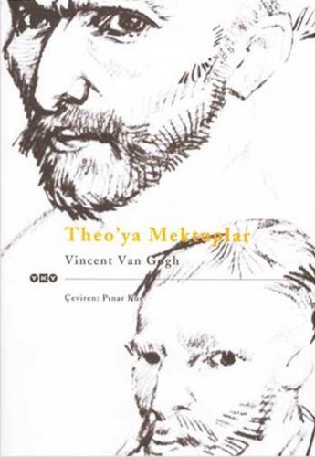 THEO'YA MEKTUPLAR VİNCENT VAN GOGH