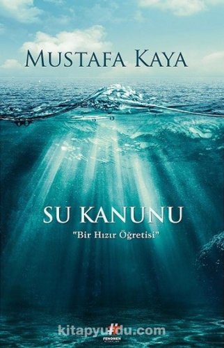 SU KANUNU BİR HIZIR ÖĞRETİSİ