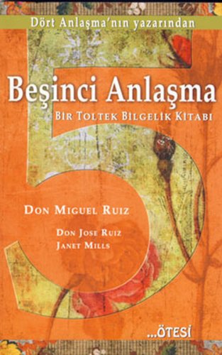 BEŞİNCİ ANLAŞMA BİR TOLTEK BİLGELİK KİTABI