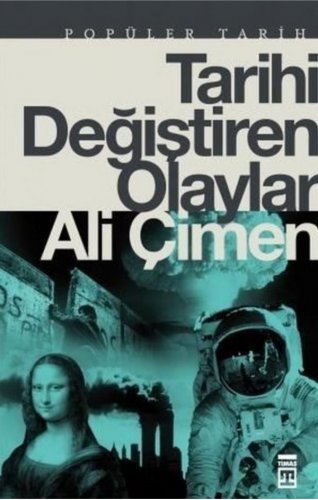 TARİHİ DEĞİŞTİREN OLAYLAR POPÜLER TARİH