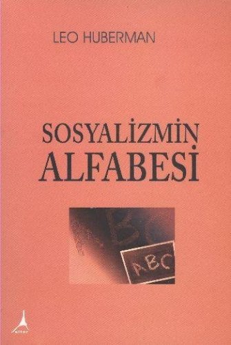 SOSYALİZMİN ALFABESİ LEO HUBERMAN