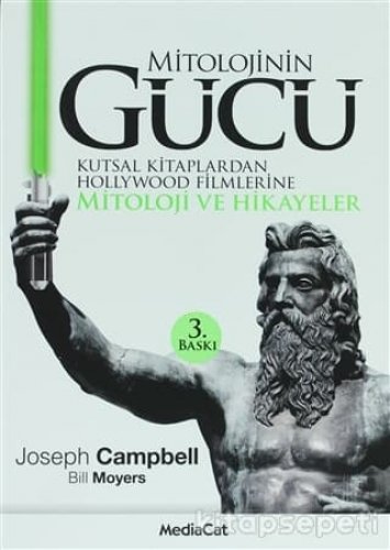 MİTOLOJİNİN GÜCÜ KUTSAL KİTAPLARDAN HOLLYWOOD FİLMLERİNE MİTOLOJİ VE HİKAYELER