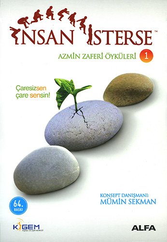 İNSAN İSTERSE: AZMİN ZAFERİ ÖYKÜLERİ 1 MÜMİN SEKMAN