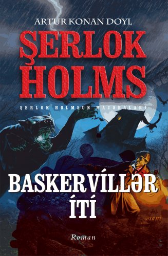 Baskervillərin İti – Sherlock Holmes macəraları / Artur Konan Doyl