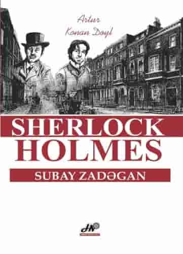 Artur Konan Doyl - Serlok Holms & Subay Zadəgan