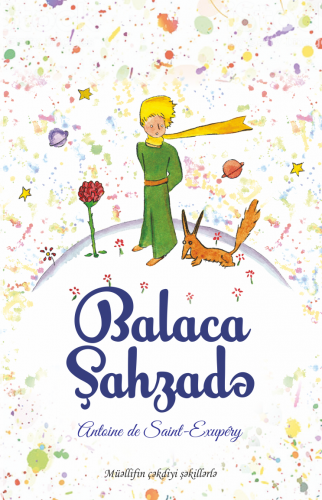 Antuan de Sent Ekzuperi - Balaca Şahzadə