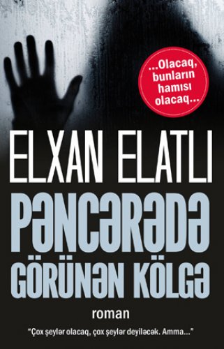 Elxan Elatlı Pəncərədə görünən kölgə