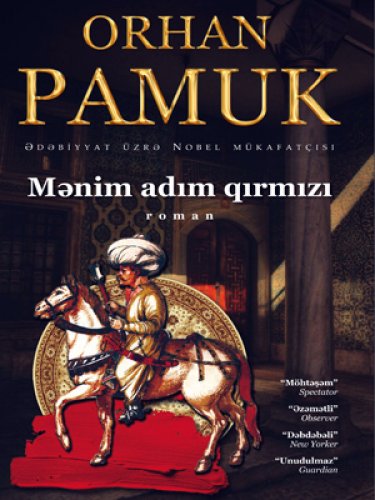 Orhan Pamuk - Mənim adım Qırmızı