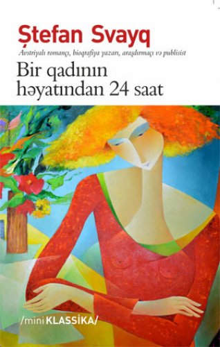 Stefan Zweig - Bir Qadının həyatından iyirmi dörd saat